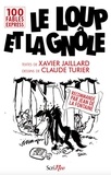 Xavier Jaillard - Le loup et la gnôle.