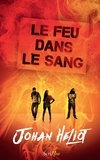 Johan Heliot - Le feu dans le sang.