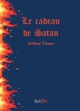 Arthur Ténor - JEUNE ADULTE  : Le cadeau de Satan.