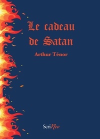 Arthur Ténor - JEUNE ADULTE  : Le cadeau de Satan.
