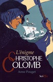 Anne Pouget - L'énigme Christophe Colomb.