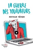 Arthur Ténor - La guerre des youtubeurs.