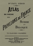 Paul Girod - Atlas de poche des papillons de France, Suisse et Belgique.