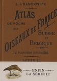 Jean-Charles Louis d' Hamonville - Atlas de poche des oiseaux de France, Suisse et Belgique, utiles ou nuisibles - Série 2.