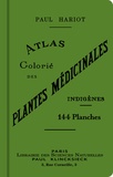 Paul Hariot - Atlas colorié des plantes médicinales indigènes.