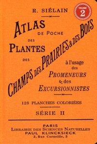 R Siélain - Atlas de poche des plantes des champs, des prairies et des bois - Volume 2.