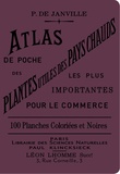 P de Janville - Atlas de poche des plantes utiles des pays chauds les plus importantes pour le commerce.