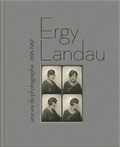 Laurence Le Guen et David Martens - Ergy Landau - Une vie de photographe 1896-1967.