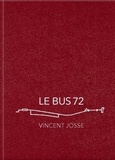 Vincent Josse - Le bus 72.