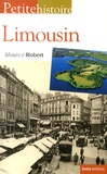 Maurice Robert - Petite histoire du Limousin et de la limousinité.
