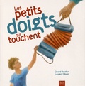 Gérard Baraton et Laurent Morin - Les petits doigts qui touchent.