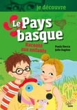Paola Stecca et Julie Eugène - Le Pays basque raconté aux enfants.