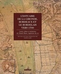 Yannis Suire - L'estuaire de la Gironde, Bordeaux et le Bordelais vers 1700.