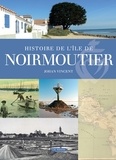 Johan Vincent - Histoire de l'île de Noirmoutier.