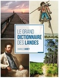 Charles Daney - Le grand dictionnaire des Landes.