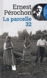 Ernest Pérochon - La parcelle 32.