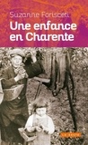 Suzanne Forisceti - Une enfance en Charente - 1940-1947.