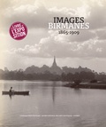 Sophie Makariou et Jérôme Ghesquière - Images birmanes 1865-1909 - Trésors photographiques du Musée national des arts asiatiques - Guimet.