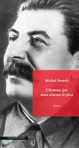 Michel Dresch - L'homme que nous aimons le plus.