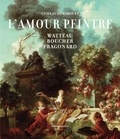 Guillaume Faroult - L'amour peintre - L'imagerie érotique en France au XVIIIe siècle.