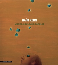 Haïm Kern - Lignes, couleurs, paroles.
