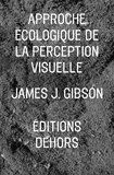 James-J Gibson - Approche écologique de la perception visuelle.