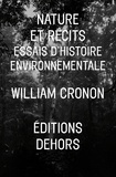 William Cronon - Nature et récits - Essais d'histoire environnementale.