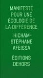Hicham-Stéphane Afeissa - Manifeste pour une écologie de la différence.