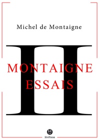Michel De Montaigne - Essais - Livre II.
