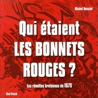 Michel Nassiet - Qui étaient les bonnets rouges ? - Les révoltes bretonnes de 1675.