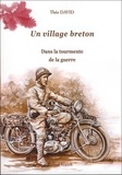 Théo David - Un village breton dans la tourmente de la guerre.