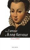 Philippe Carrer - Pour l'amour d'Anne Kervour.