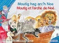 Yann-Bêr Kemener et Anna Magron - Moutig  : Moutig et l'arche de Noé.