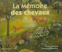 Lucien Pouëdras et François de Beaulieu - La mémoire des chevaux.