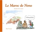 Nono - Le Maroc de Nono - Carnet de voyage.