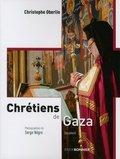 Christophe Oberlin - Chrétiens de Gaza.