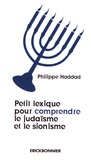 Philippe Haddad - Petit lexique pour comprendre le judaïsme et le sionisme.