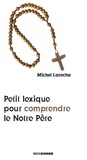 Michel Laroche - Petit lexique pour comprendre le Notre Père.