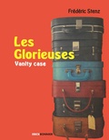Frédéric Stenz - Les Glorieuses - Vanity case.
