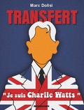 Marc Dolisi - Transfert - "Je suis Charlie Watts".