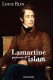 Louis Blin - lamartine, passeur d'islam.