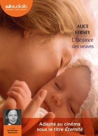 Alice Ferney - L'élégance des veuves. 1 CD audio MP3