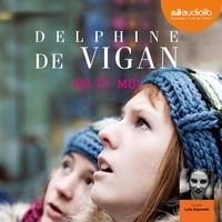 Delphine de Vigan - No et moi.