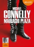 Michael Connelly - Mariachi Plaza. 2 CD audio MP3