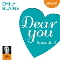 Emily Blaine et Jessica Monceau - Dear you - Episode 2.