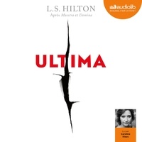 L. S. Hilton et Caroline Klaus - Ultima - Maestra, livre 3 - Maestra, livre 3.