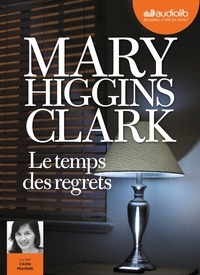 Mary Higgins Clark - Le temps des regrets. 1 CD audio MP3