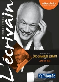 Eric-Emmanuel Schmitt et Jean-Luc Hees - Entretien avec Eric-Emmanuel Schmitt. 1 CD audio