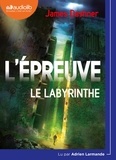 James Dashner - L'épreuve Tome 1 : Le labyrinthe. 1 CD audio