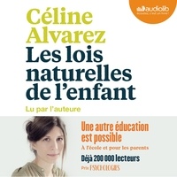 Céline Alvarez - Les lois naturelles de l'enfant.